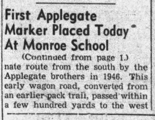 "First Applegate Marker Placed Today At Monroe School," 2 Corvallis Gazette-Times, May 28, 1947, p 5 col 5